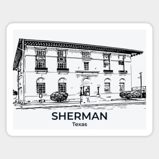 Sherman - Texas Magnet